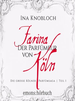 cover image of Farina--Der Parfümeur von Köln